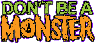 Don't Be A Monster Logo