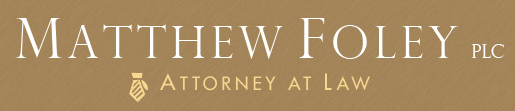 Law Offices of Matthew T. Foley, PLC Logo