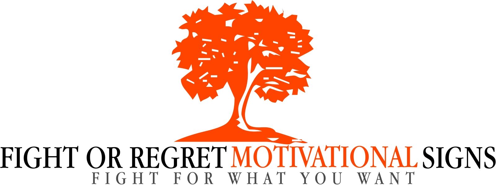 Fight or Regret Motivational Signs Logo