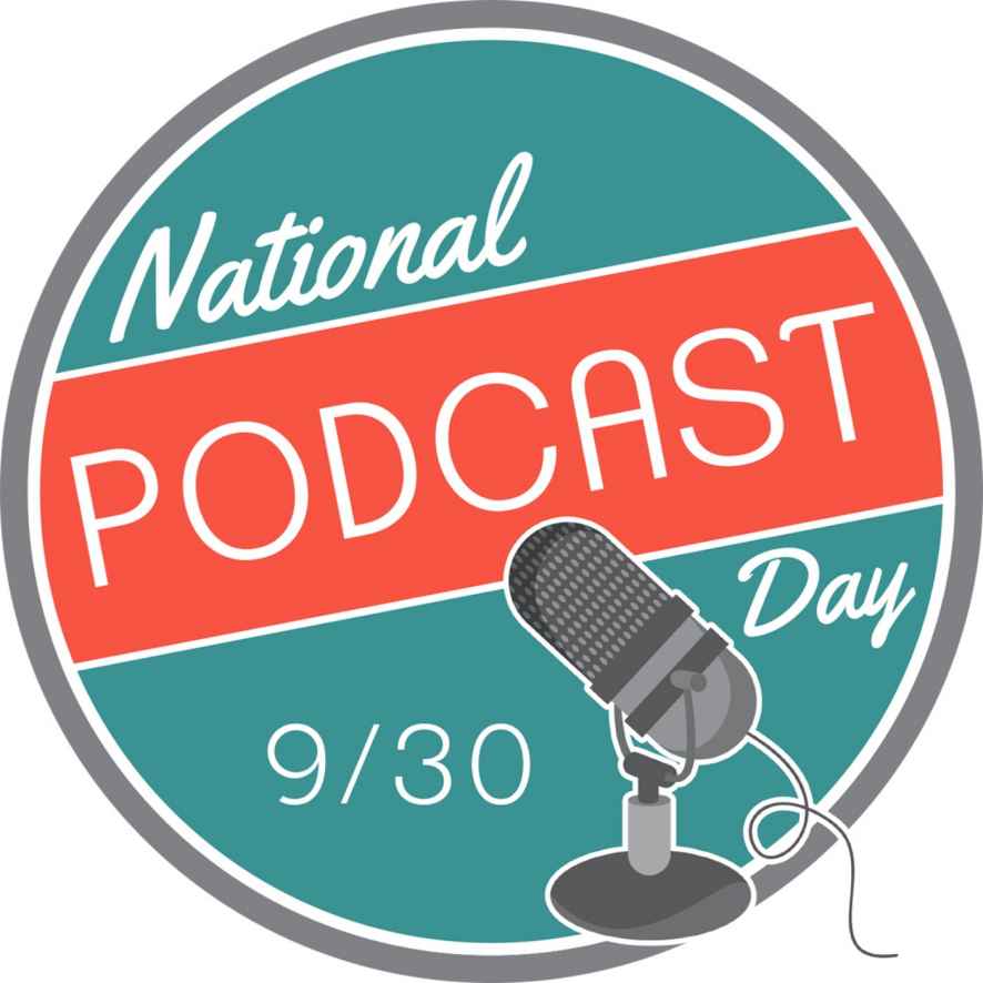 National Podcast Day Is September 30 National Podcast Day PRLog